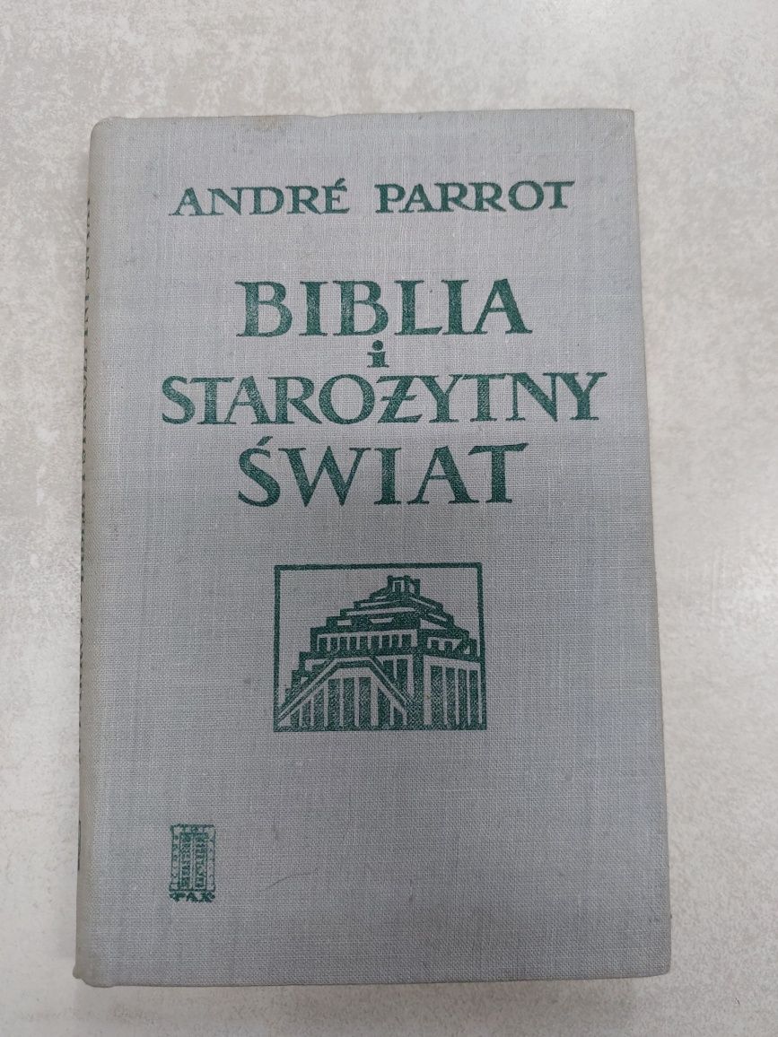 Biblia i starożytny świat. Andre Parrot