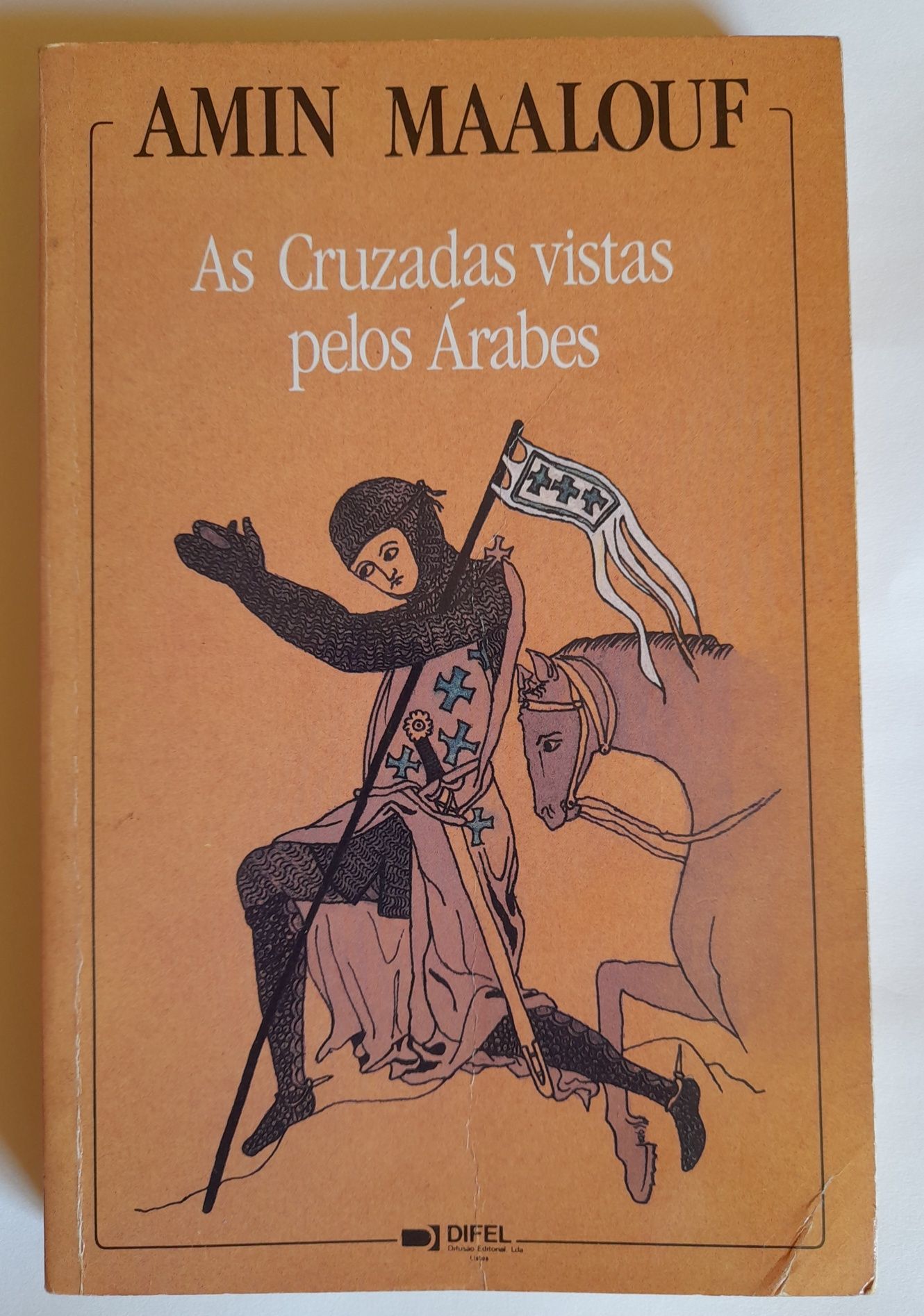 "As Cruzadas vistas pelos Árabes" de Amin Malouf.