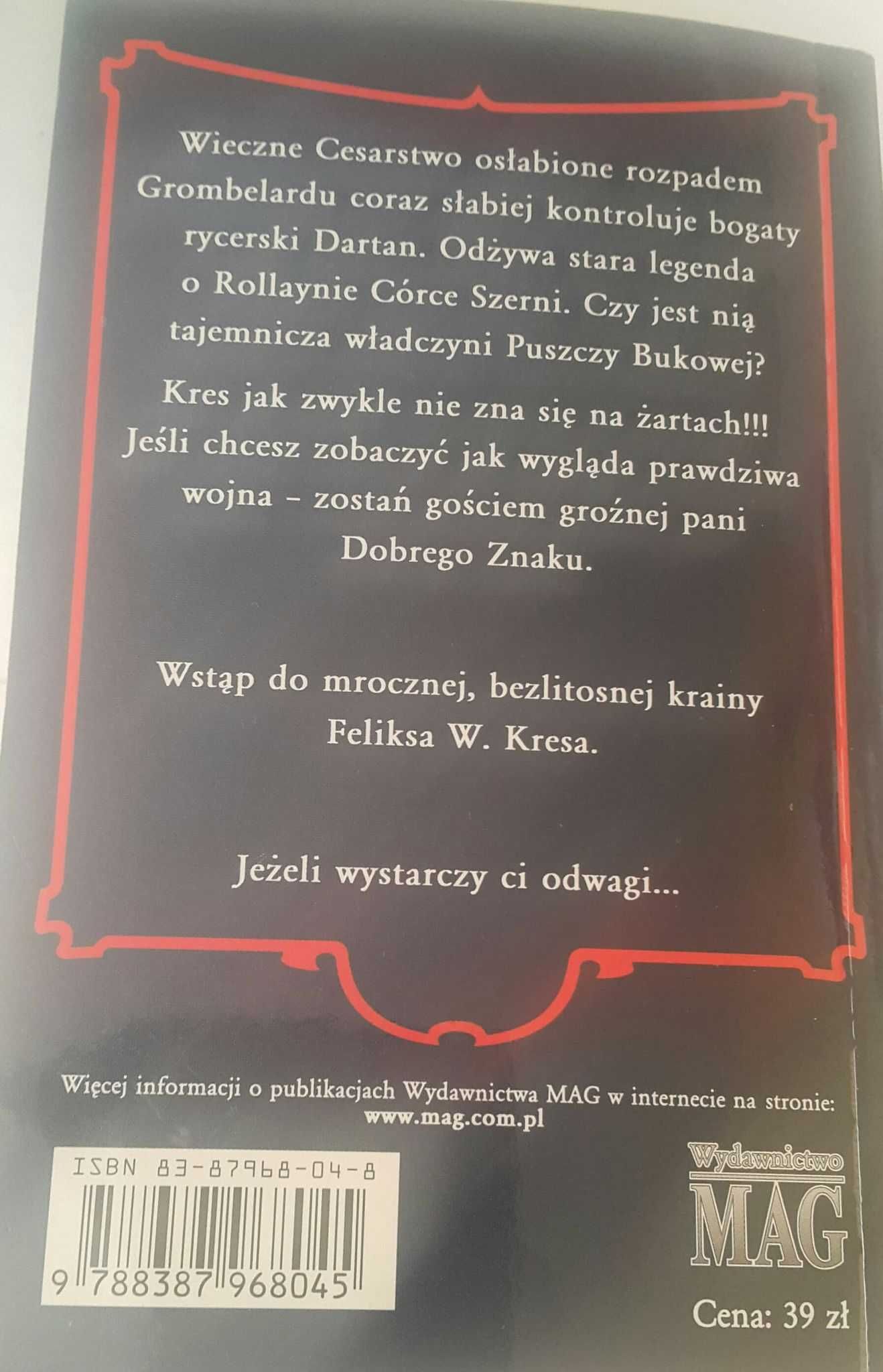 Feliks W. Kres Pani dobrego znaku. Księga całości