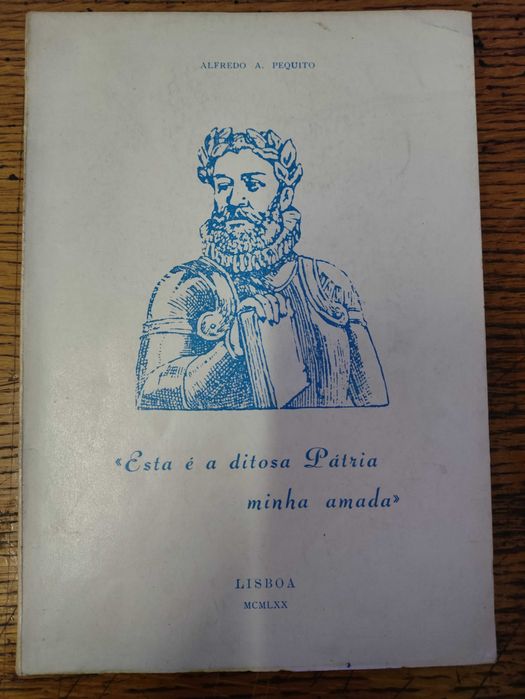 Livro Esta é a ditosa Pátria minha amada de PEQUITO. (Alfredo A.)