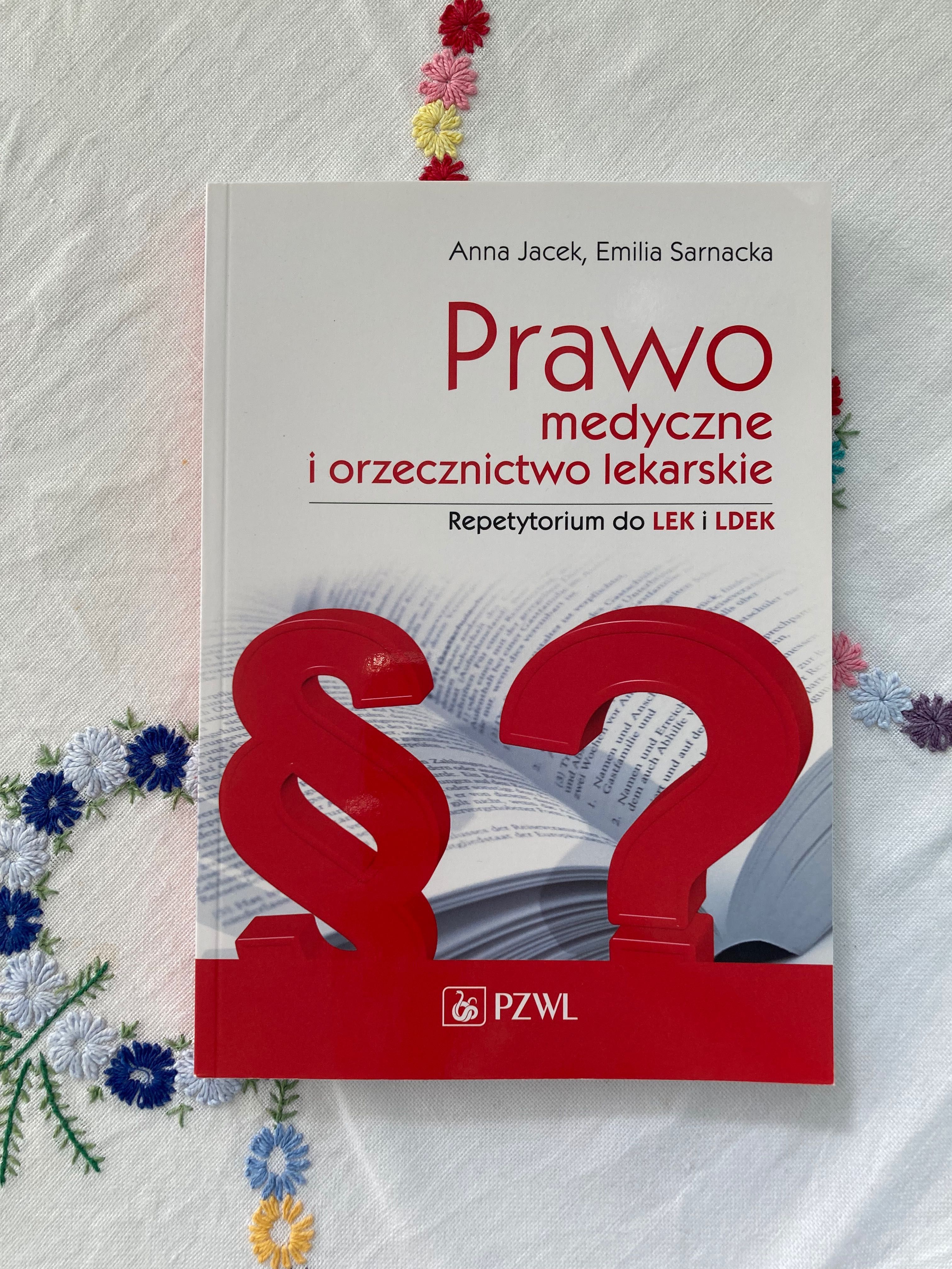 Prawo medyczne i orzecznictwo lekarskie. Repetytorium do LEK i LDEK.