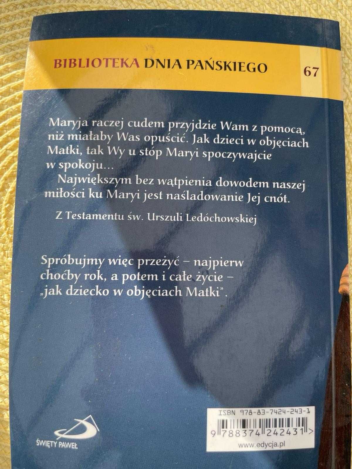 Jak dziecko w objęciach Matki. Dzień po dniu z Maryją.