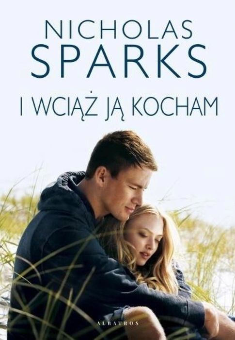 I wciaż ją kocham w.2020 Albatros Nicholas Sparks Rok wydania: 2020,