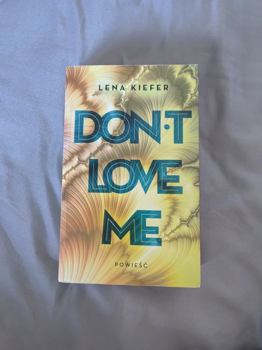 Don't love me. Książka