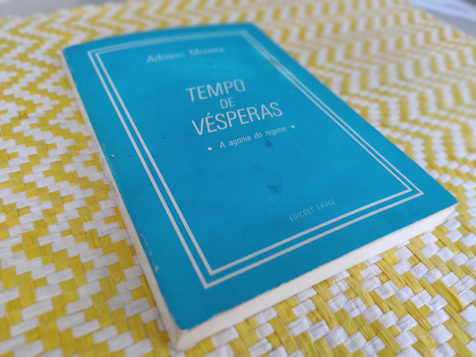 Tempo de Vésperas 
Adriano Moreira
