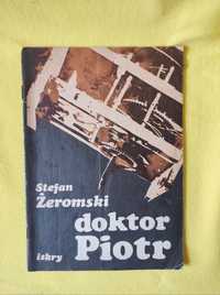 Stefan Żeromski - doktor Piotr