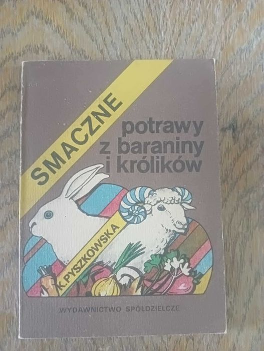 Kazimiera Pyszkowska Smaczne potrawy z baraniny i królików