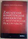 Zarządzanie kompetencjami zawodowymi a motywowanie pracowników