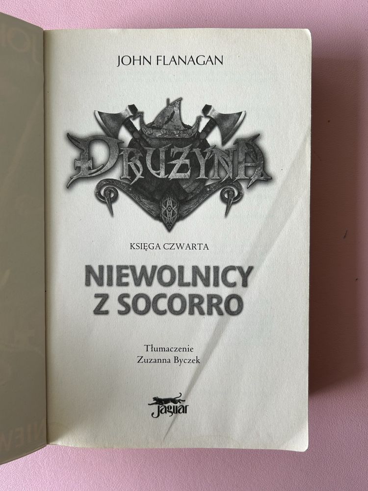 Niewolnicy z Socorro. Tom 4. Drużyna John Flanagan