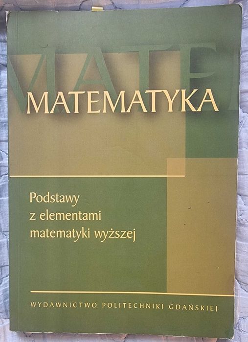 Matematyka - Podstawy z elementami matematyki wyższej PG