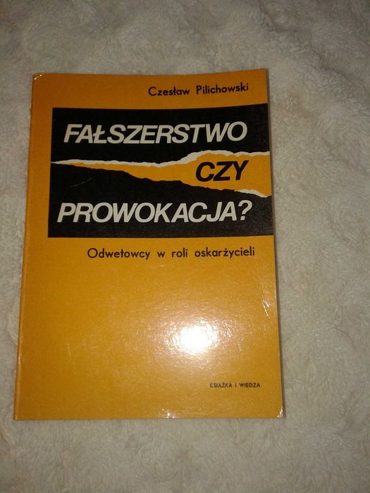 Fałszerstwo czy prowokacja - Czesław Pilichowski