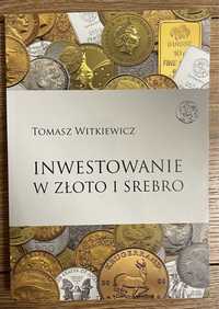 Książka Inwestowanie w złoto i srebro Tomasz Witkiewicz