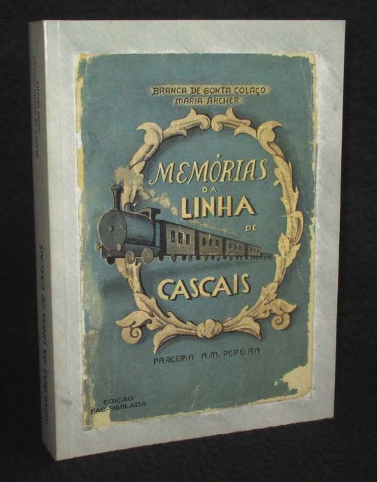 Livro Memórias da linha de Cascais Branca Gonta Colaço Maria Archer