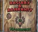 Baciary & Bajeranty - Vip Collection (CD)