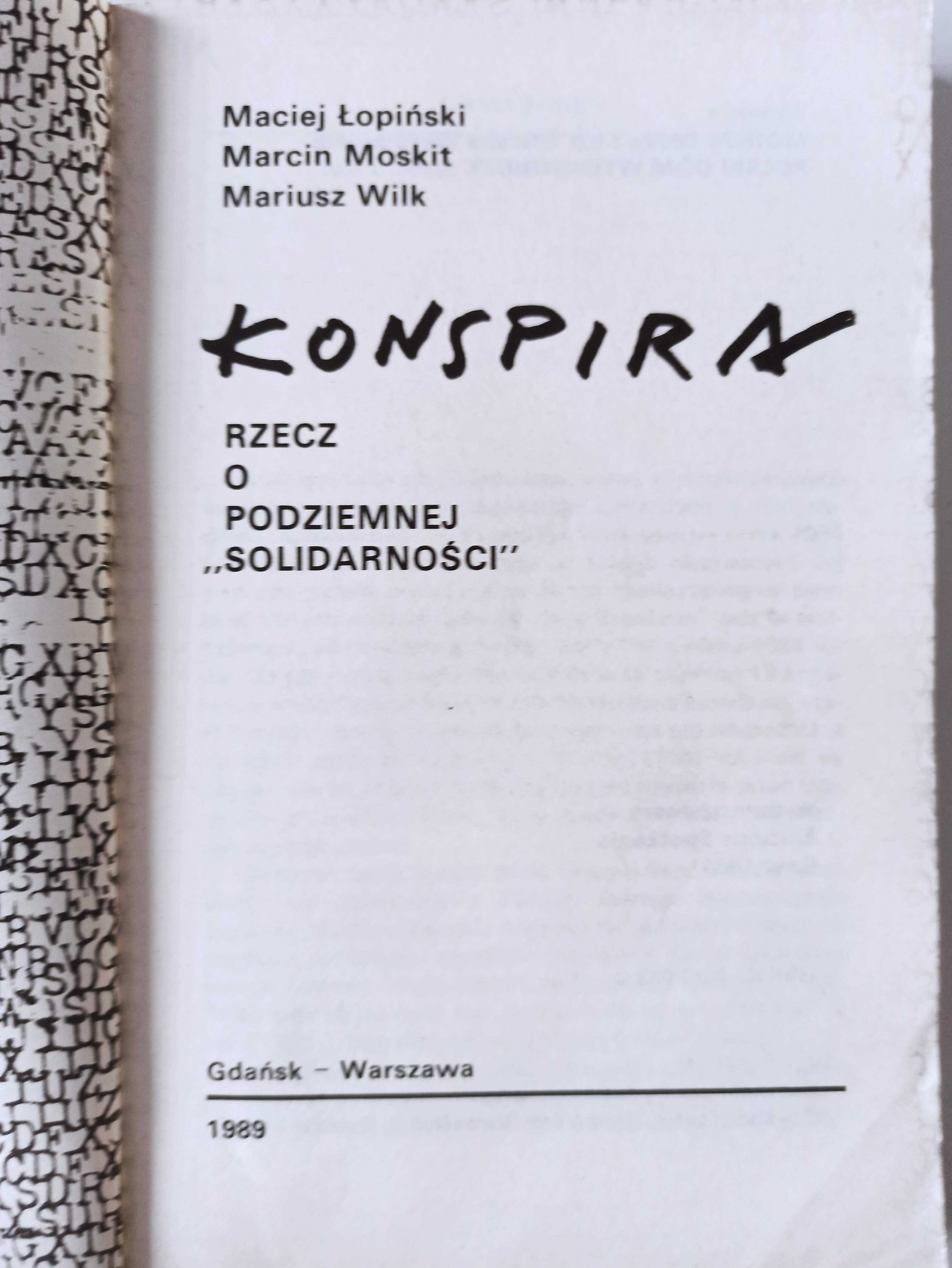 Łopiński Moskit Wilk Konspira podziemna Solidarność