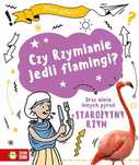 Mam pytanie. Czy Rzymianie jedli flamingi?. Zielona Sowa