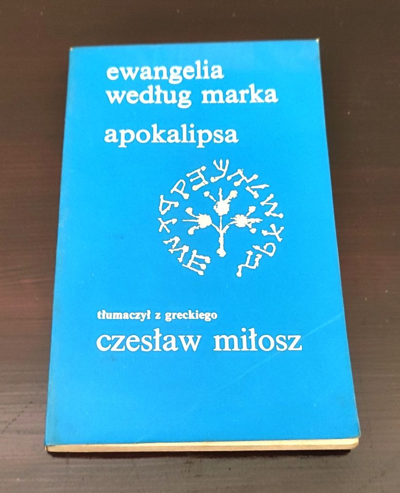 Ewangelia wg świętego Marka - Apokalipsa tłumaczenie Czesław Miłosz