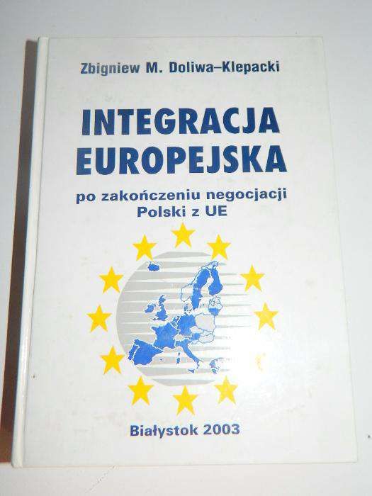 Integracja Europejska. Zbigniew M. Doliwa-Klepacki