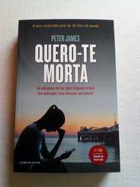 Quero-te Morta de Peter James