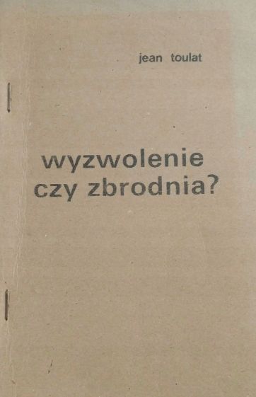 Sztuczne Poronienie. Wyzwolenie Czy Zbrodnia? Jean Toulat
