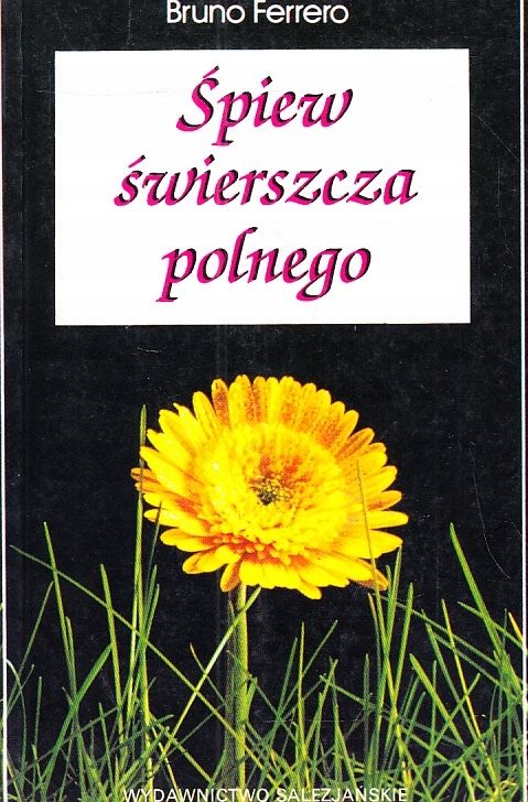 Śpiew Świerszcza Polnego Krótkie Opowiadania Dla Ducha Bruno Ferrero