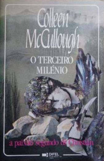 O Terceiro Milénio-A Paixão Segundo dr. Christian - Colleen McCullough