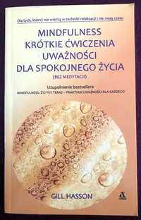 "Mindfulness.Krótkie ćwiczenia uważności dla spokojnego życia"  Hasson