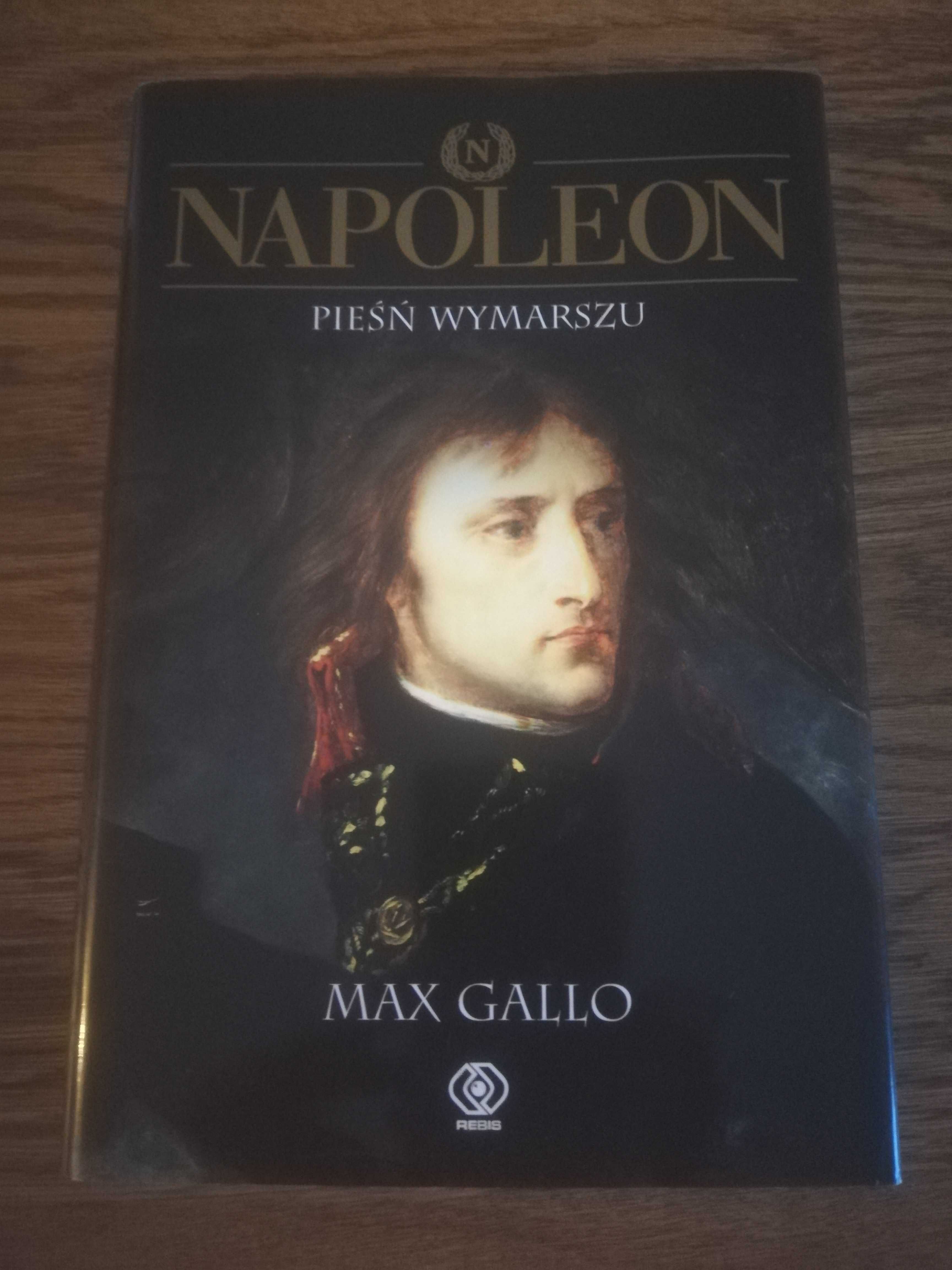 Książka "Napoleon" Pieśni wymarszu Max Gallo