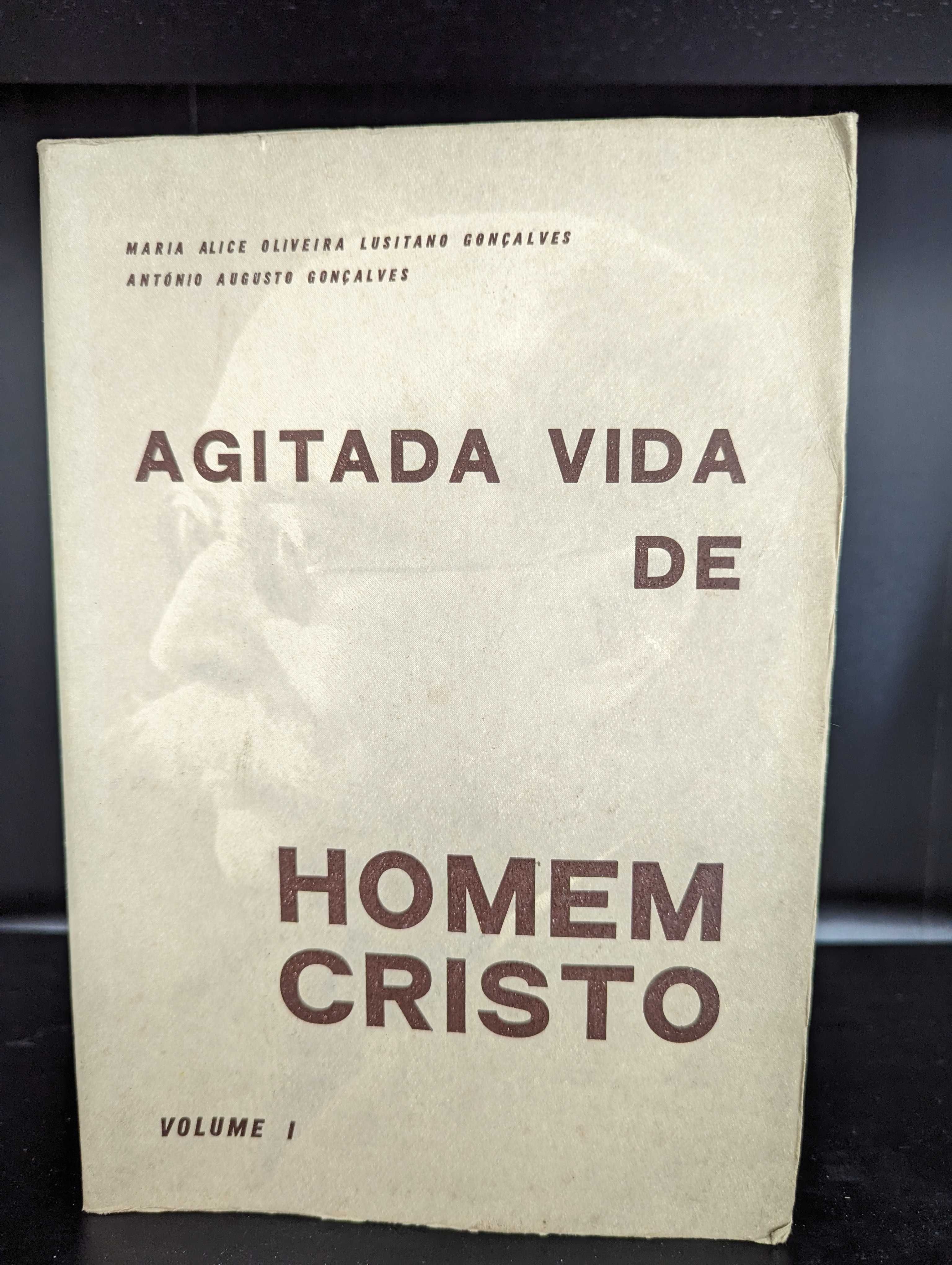 Agitada Vida de Homem Cristo - Antonio A. Gonçalves e Maria Lusitano