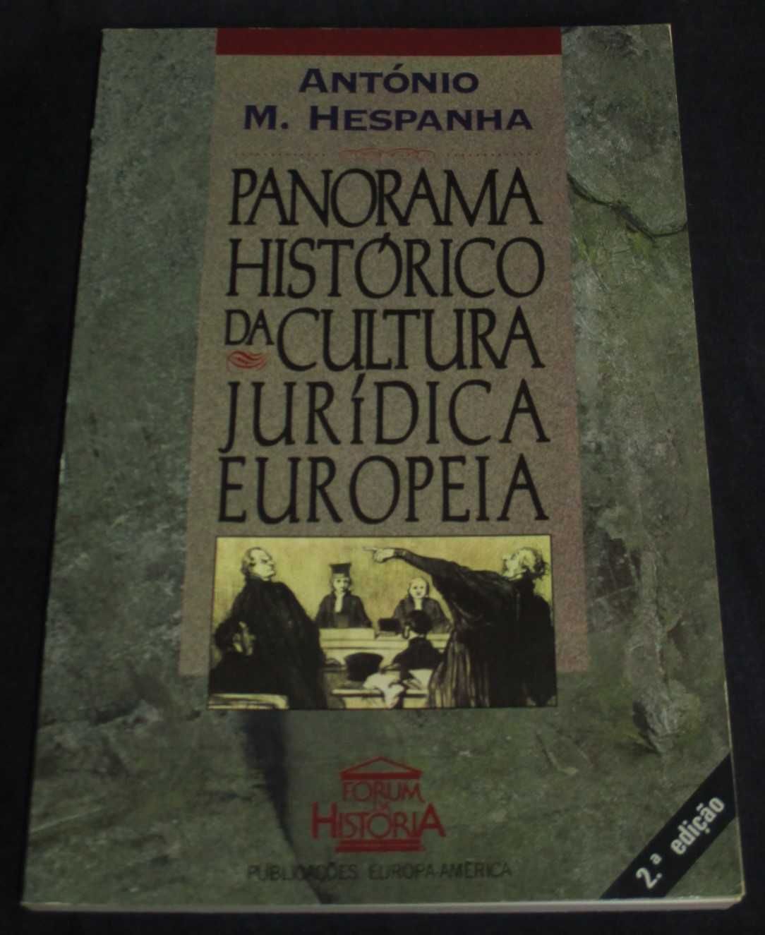 Livro Panorama Histórico da Cultura Jurídica Europeia António Hespanha