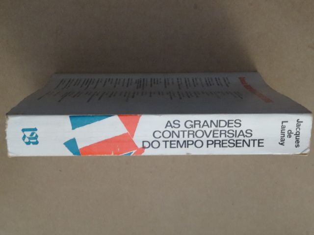 As Grandes Controvérsias do Tempo Presente de Jacques de Launay