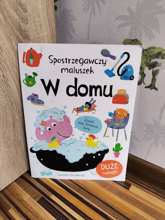 Spostrzegawczy maluszek w domu książka z dużymi naklejkami słowniczek