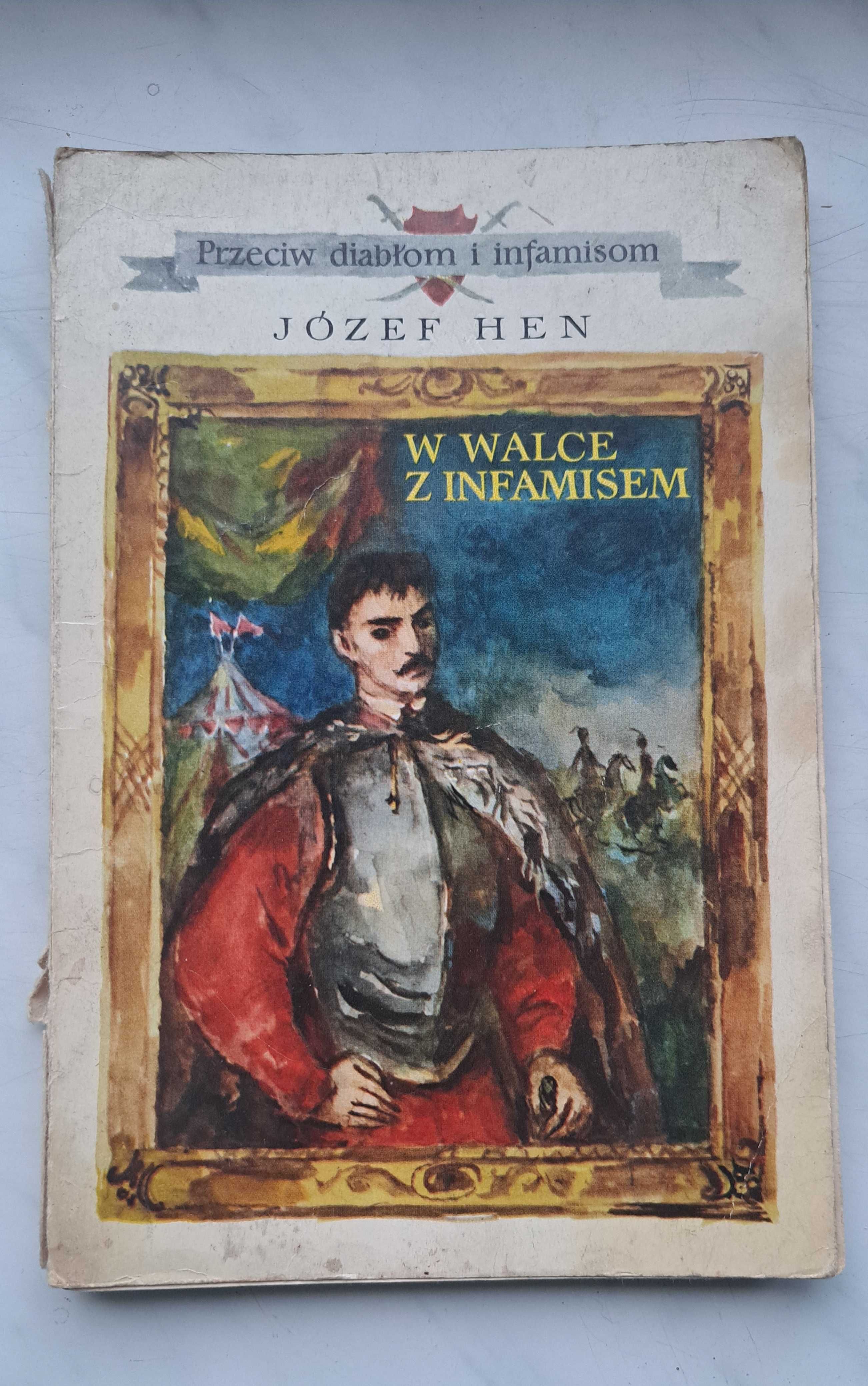 Przeciw diabłom i infamisom - W walce z infamisem - Józef Hen książka