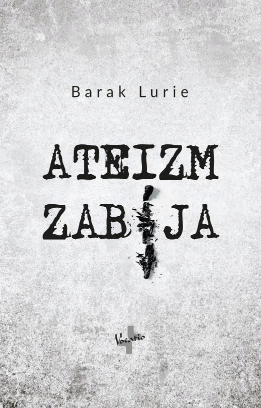 Ateizm Zabija, Barak Lurie