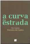 2134

A Curva da Estrada
de Ferreira de Castro