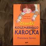 Zemsta koszmarnego Karolka - Francesca Simon - stan BDB