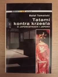 "Tatami kontra krzesła. O Japończykach i Japonii" - Tomański