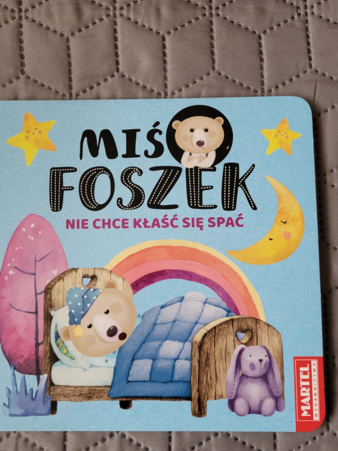 Miś Foszek nie chce się kłaść spać, iść do przedszkola, jeść warzyw