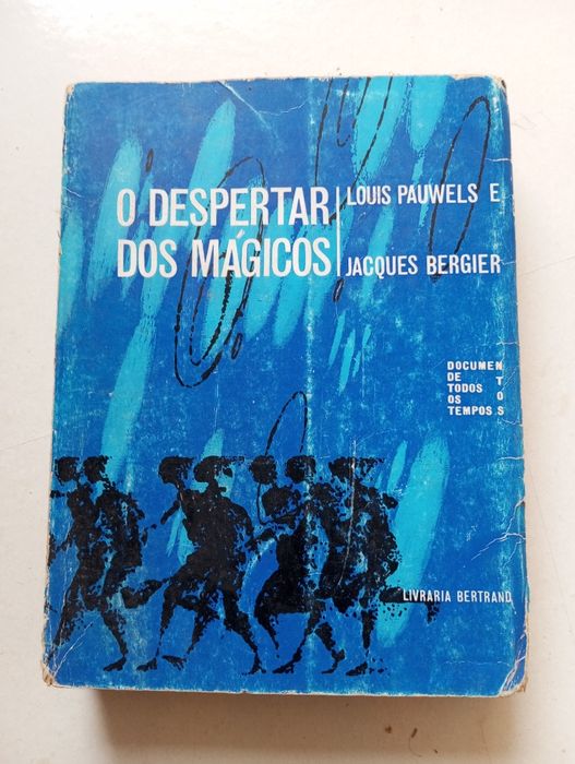 O Despertar dos Mágicos - Louis Pauwels e Jacques Bergier