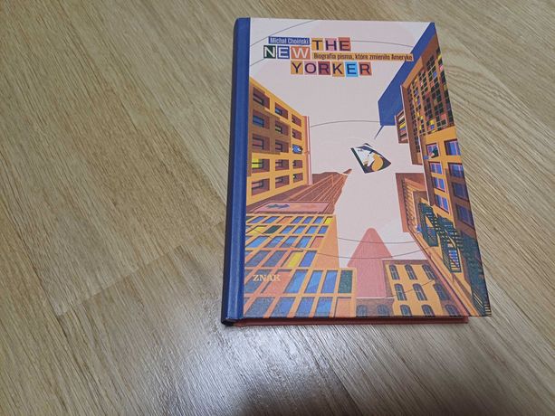 The New Yorker. Biografia pisma Michał Choiński NOWA nieczytana