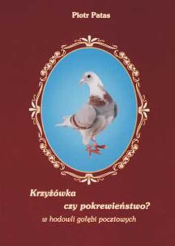 Książki o gołębiach pocztowych Piotra Patasa (bezpośrednio od autora)