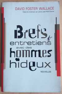 David Foster Wallace- Brefs Entretiens avec de Hommes Hideux [Novelas]