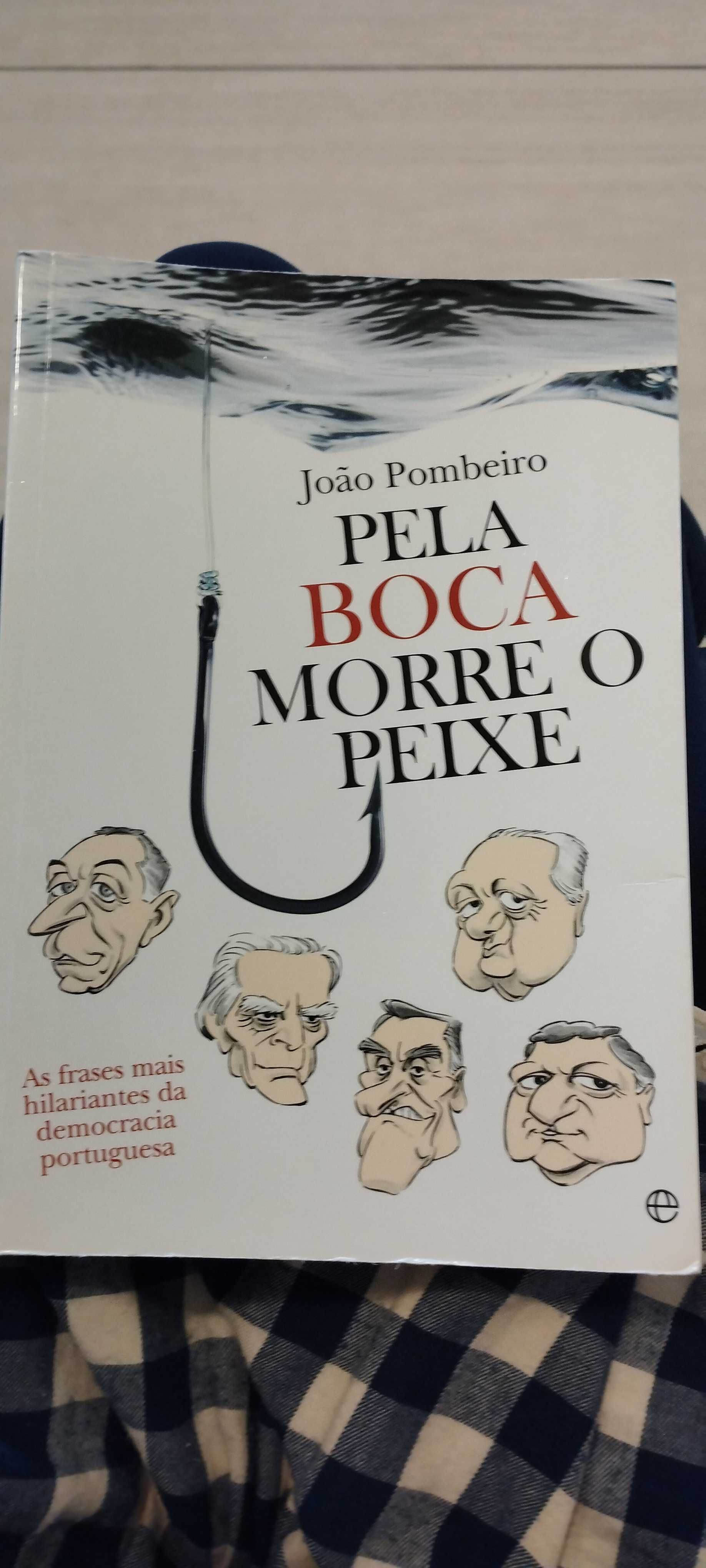 Pela boca morre o peixe