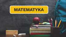 Lekcje z matematyki (korepetycje), notatki z lekcji, MATURA, egz. 8-kl