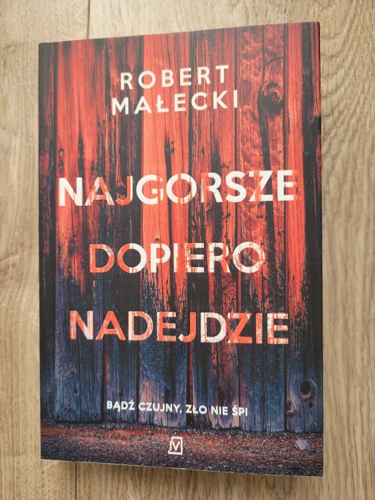 Książka Robert Małecki Najgorsze dopiero nadejdzie