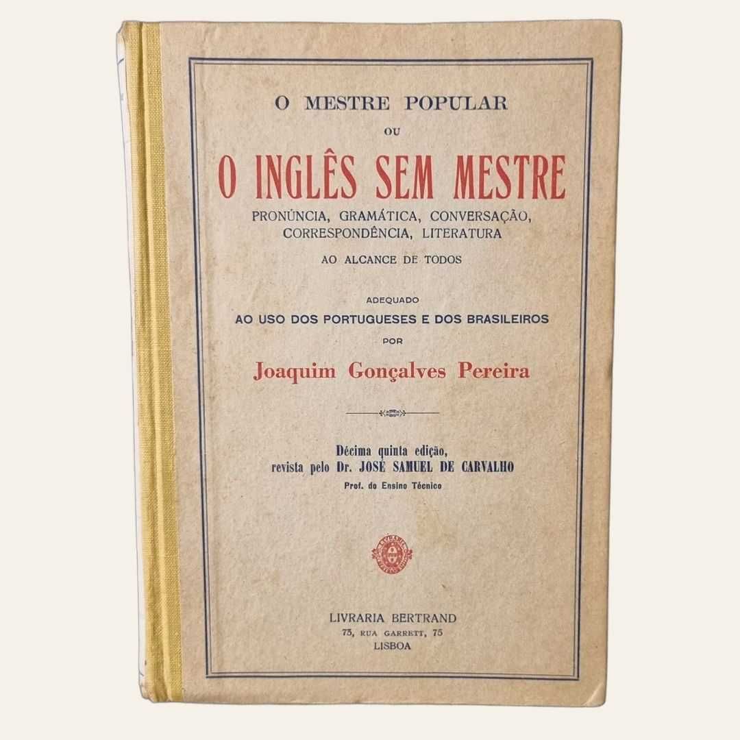 Joaquim Gonçalves Pereira - O Mestre Popular ou O Inglês Sem Mestre