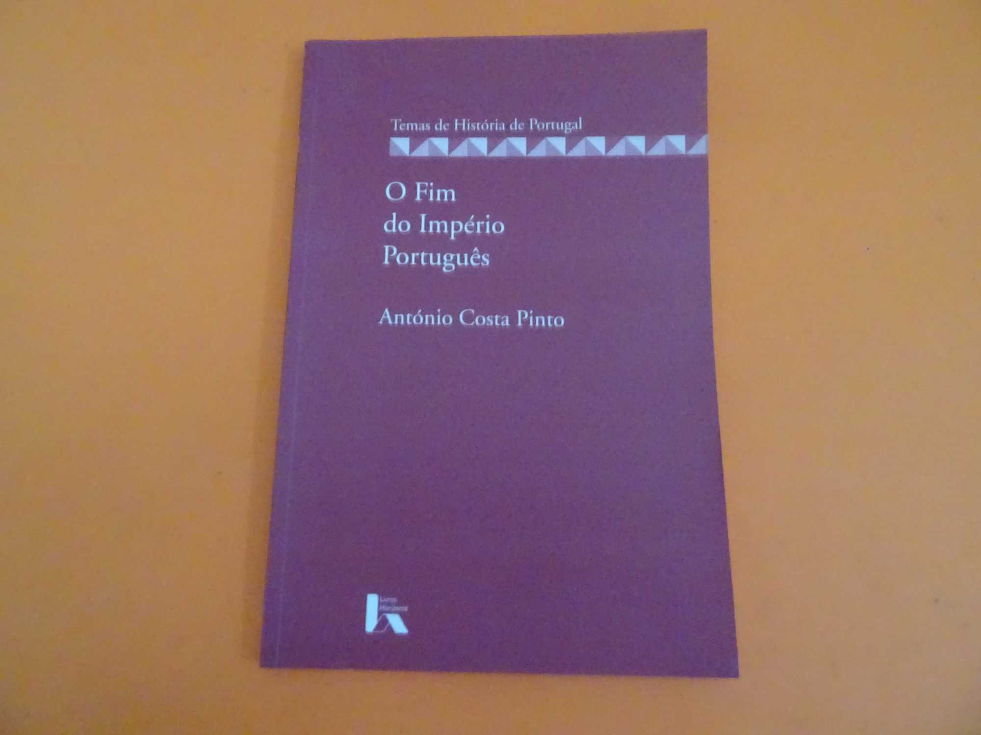 O fim do Império Português -  António Costa Pinto