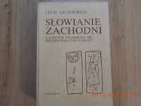 Słowianie Zachodni- z dziejów tworzenia się średn.Europy L.Leciejewicz