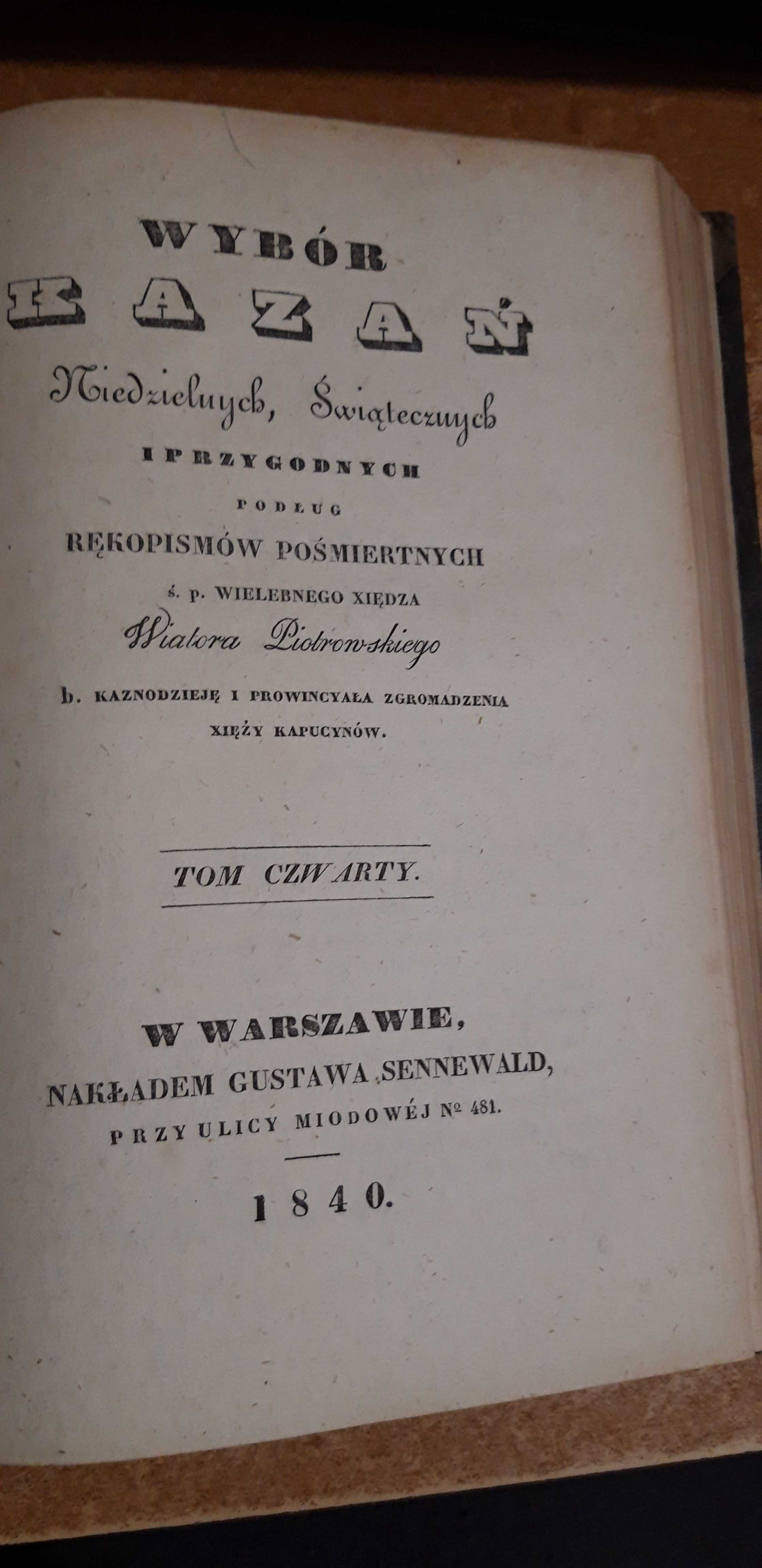 Wybór  Kazań,t.3-4 -X.W. Piotrowski - W - wa1840 psk.