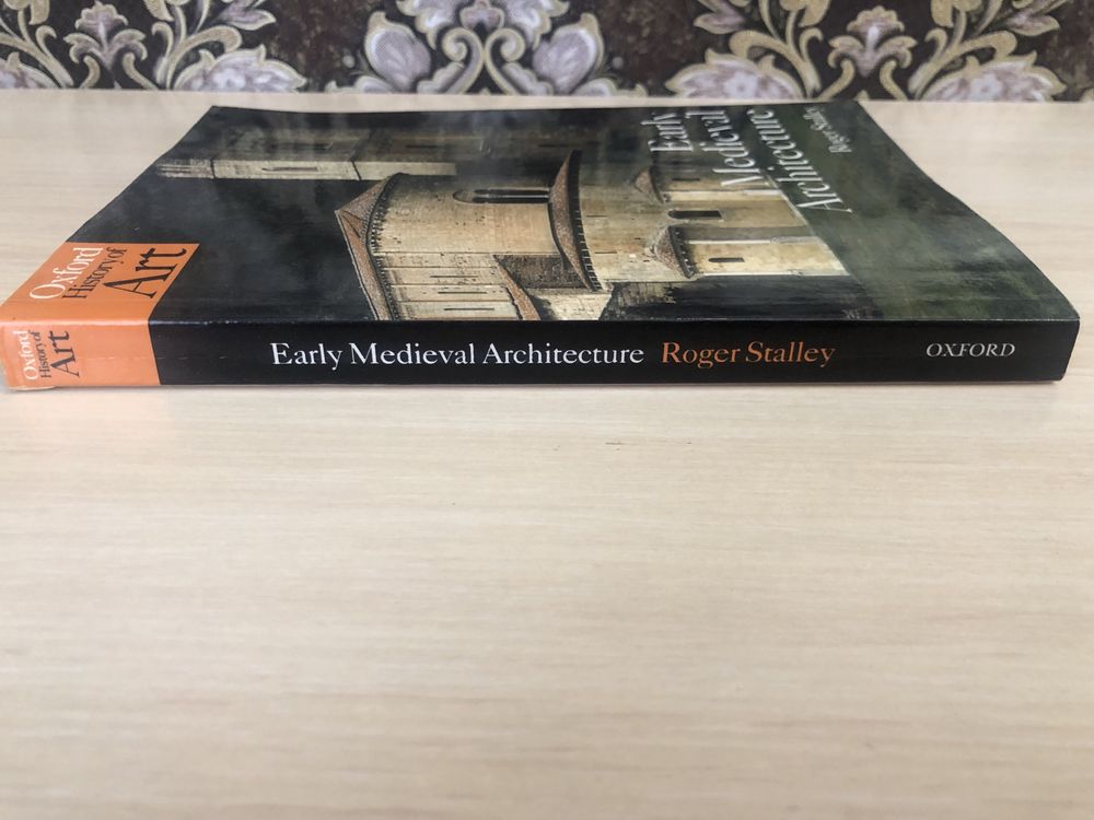 Early Medieval Architecture (Oxford History of Art)